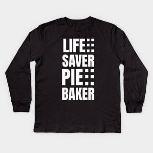 Life-Saver and Pie-Baker: A Perfect Gift for Registered Nurses Who Love Cooking - Unique Apparel Kids Long Sleeve T-Shirt